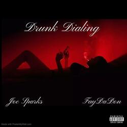 Drunk Dialing (feat. Faydadon)
