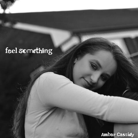 feel something
