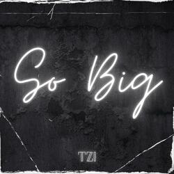 So Big