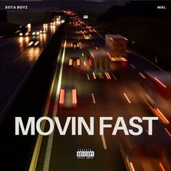 Movin Fast
