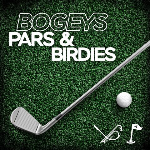 Bogeys Pars & Birdies (feat. Steve Moss)