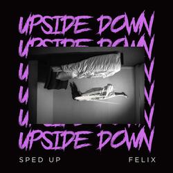 Upside Down (sped up)