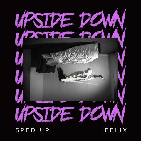Upside Down (sped up)