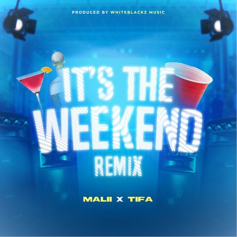 IT'S THE WEEKEND (feat. TIFA) [Remix]