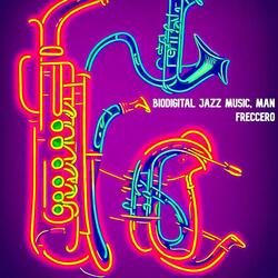 Biodigital Jazz Music, Man