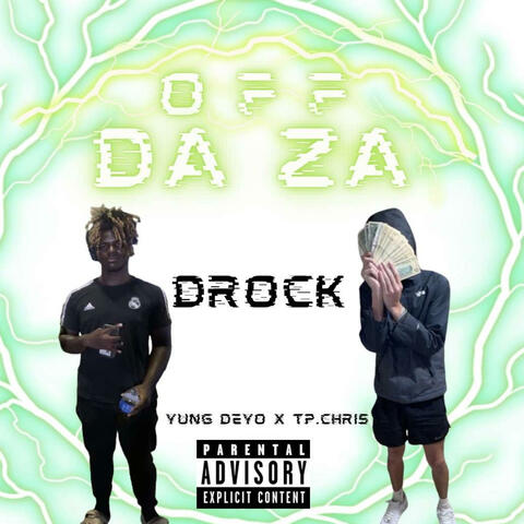 OFF DA ZA (feat. Yung Deyo & tp.chris)