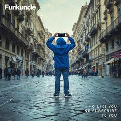 No Like You, No Subscribe To You.