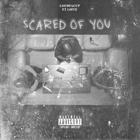 Scared Of You (feat. Lihtz)