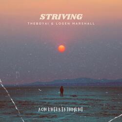 Striving (feat. Logen Marshall)
