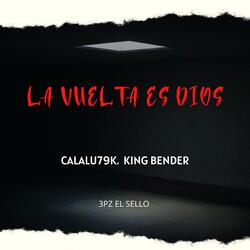 La Vuelta Es Dios (feat. KING BENDER RD & 3PZ EL SELLO)