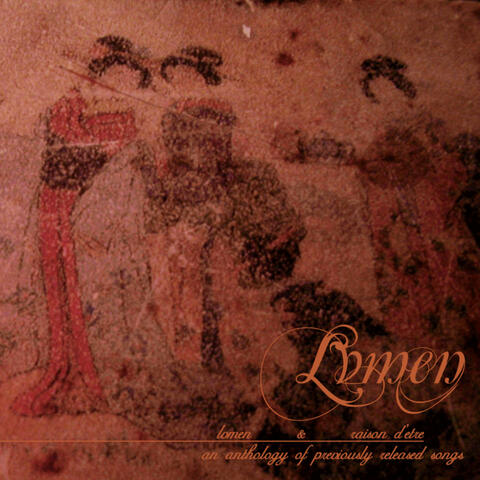 Lvmen & Raison D​´​Etre - An Anthology Of Previously Released Songs