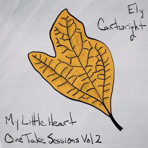 My Little Heart: One Take Sessions, Vol. 2