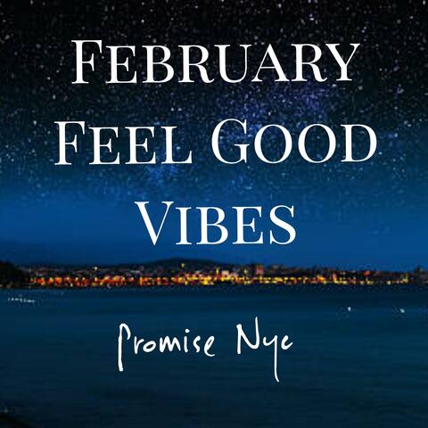 February Feel Good Vibes