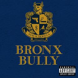 Bronx Bully (feat. SHARP.)