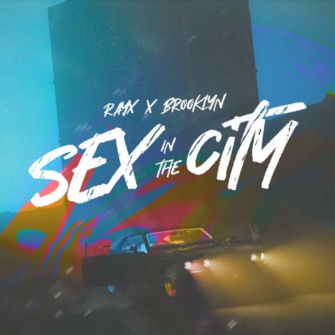 Sex In The City (feat. Brooklyn)