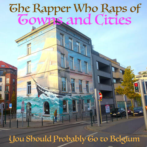 You Should Probably Go to Belgium