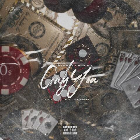 Only You (Bet The House) (feat. ZayWill)