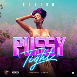 Pussy Tight (feat. FoxDon)