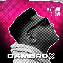 My own show (feat. Reinaldo Pirela)