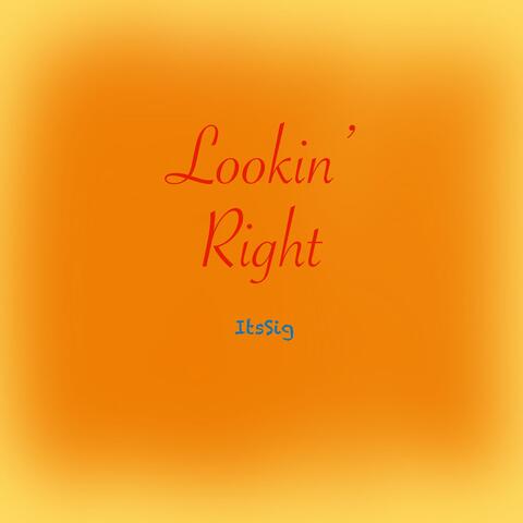 Lookin' Right