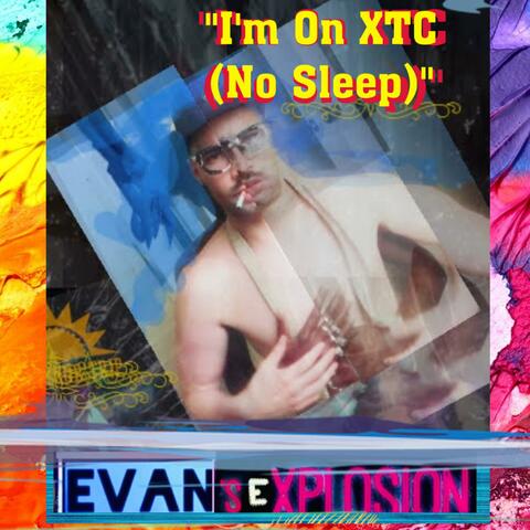 I'm On Ecstacy (No Sleep)