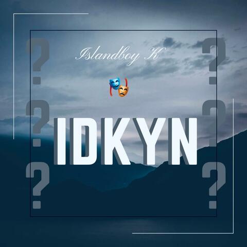 IDKYN