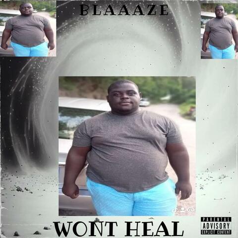 WONT HEAL