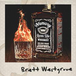 Memory Burns Like Whiskey