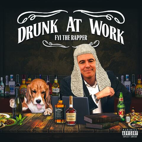 Drunk at Work