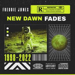 NEW DAWN FADES