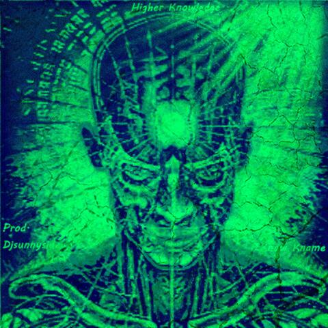 Higher Knowledge (feat. Djsunnysideup)