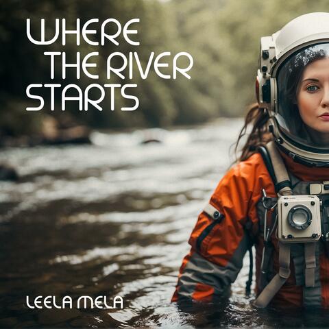 Where The River Starts