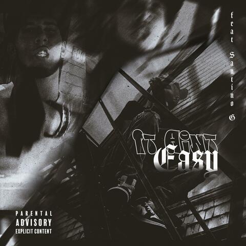 It Ain't Easy (feat. Santino G)