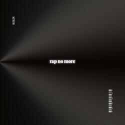 Rap No More (feat. Kb MadeSolid)
