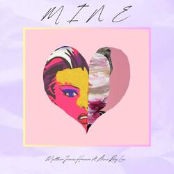MINE (feat. Anna Rozy Lau)
