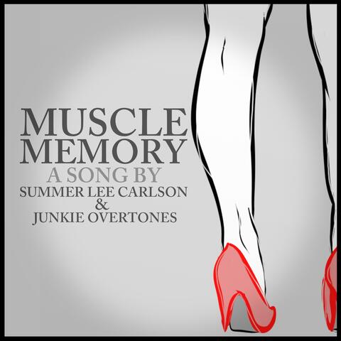 Muscle Memory (feat. Junkie Overtones)