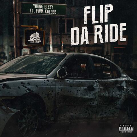 Flip Da Ride (feat. Young Bizzy)