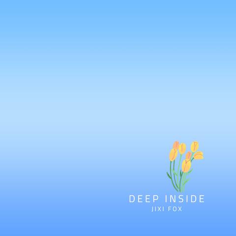 Deep Inside