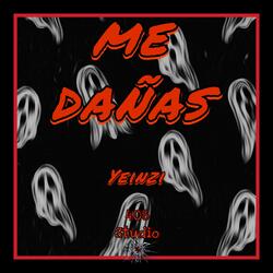 Me Dañas