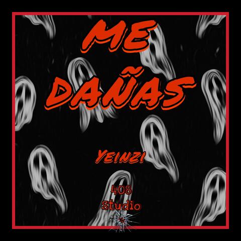 Me Dañas