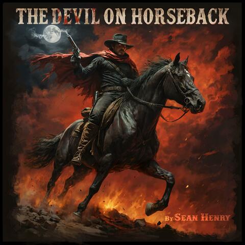 The Devil On Horseback