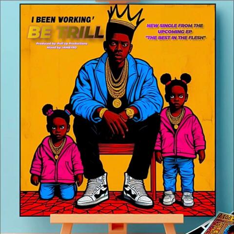 Workin' (feat. BE TRILL)