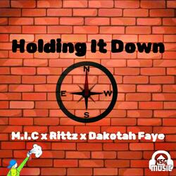 Holding it down (feat. Rittz & Dakotah Faye)