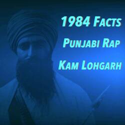 1984 Facts Punjabi Rap