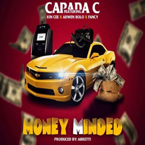 Money Minded (feat. Kin Cee, Adwen Bolo & Fancy)