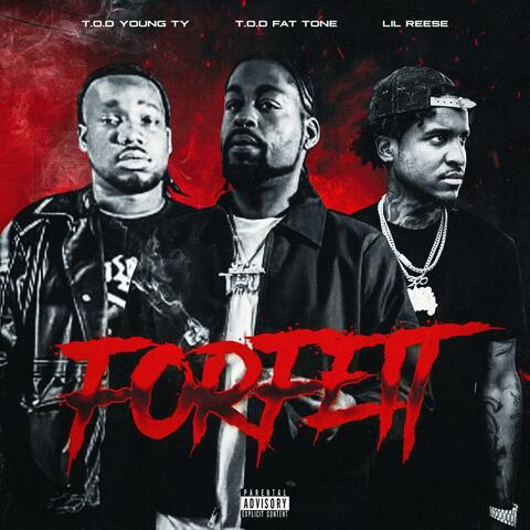 Forfeit (feat. Lil Reese & T.O.D Young Ty)