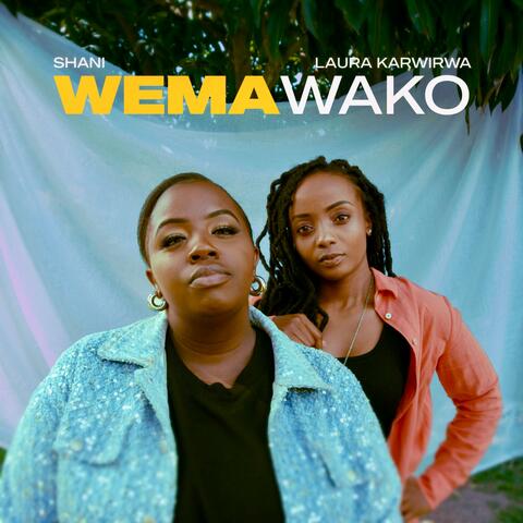 Wema Wako (feat. Karwirwa Laura)