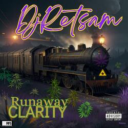 Runaway Clarity (Dear Weed)