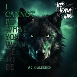 I Cannot Be What You Want Me to Be