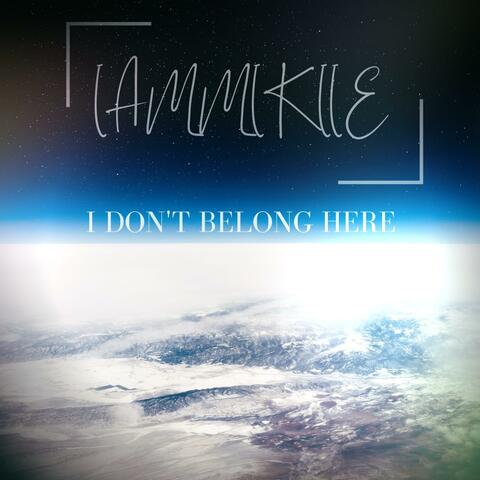 I DON'T BELONG HERE